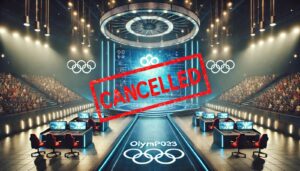 ESPORTS OLYMPICS CANCELLED!